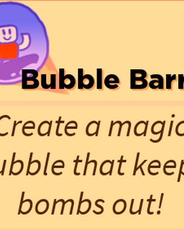 Bubble Barrier Roblox Super Bomb Survival Wiki Fandom