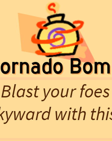 Tornado Bomb Roblox Super Bomb Survival Wiki Fandom - bomb bom roblox