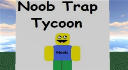 Noob Trap Tycoon Roblox Wikia Fandom Powered By Wikia - creator