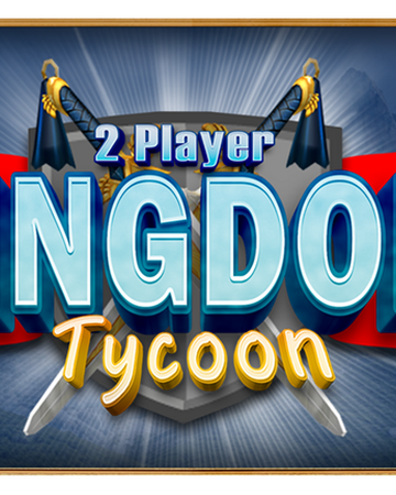 Roblox 2 Player Kingdom Tycoon Codes