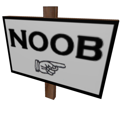 Noob Sign Roblox Wikia Fandom - roblox old sign