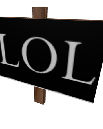Lol Sign Roblox Wikia Fandom