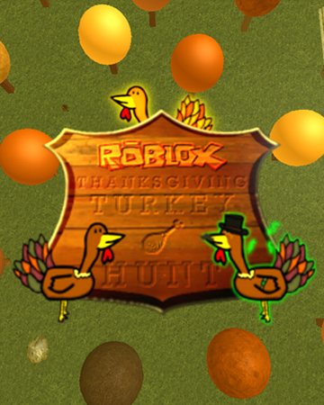 Roblox Thanksgiving Turkey Hunt 2013 Roblox Wikia Fandom