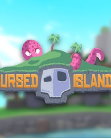 Cursed Islands Roblox Wikia Fandom