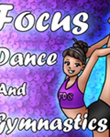 Focus Dance And Gymnastics Roblox Wikia Fandom