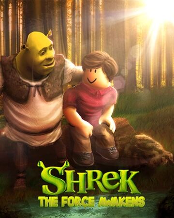 Shrek The Force Awakens Roblox Wikia Fandom