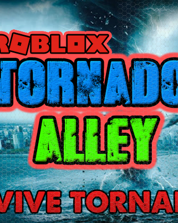Tornado Alley Roblox Roblox Wikia Fandom