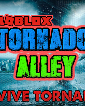 Roblox Tornado Alley Ultimate Wiki Tornado Alley Roblox Roblox Wikia Fandom