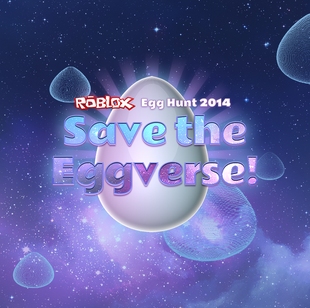 Egg Hunt 2014 Save The Eggverse Roblox Wikia Fandom - space egg roblox