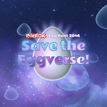 Egg Hunt 2014 Save The Eggverse Roblox Wikia Fandom - roblox admin egg live