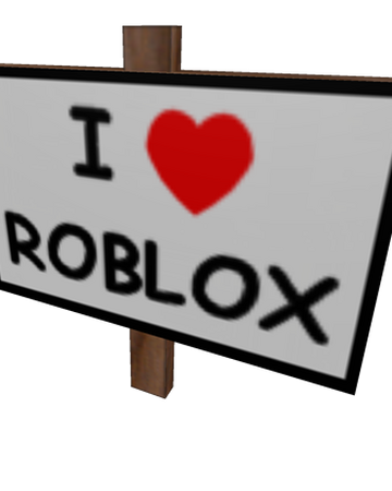 I Heart Roblox Sign Roblox Wikia Fandom