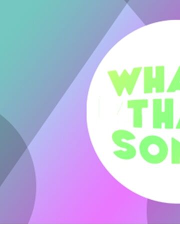 What S That Song Roblox Wikia Fandom - roblox logo song