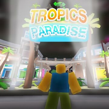 Tropics Paradise Roblox Wikia Fandom