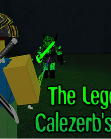 roblox script sword The Legend Of Calezerb S Sword Roblox Wikia Fandom