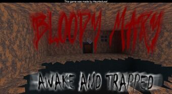 Roblox Bloody Mary Awaked And Trapped
