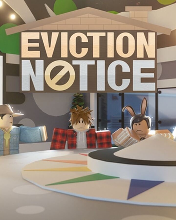 Eviction Notice Roblox Game Tix Robux On Roblox