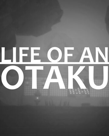Life Of An Otaku Roblox Wikia Fandom