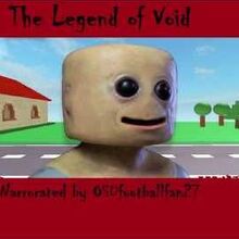 The Legend Of Void Void Creepypasta Remake Roblox Creepypasta