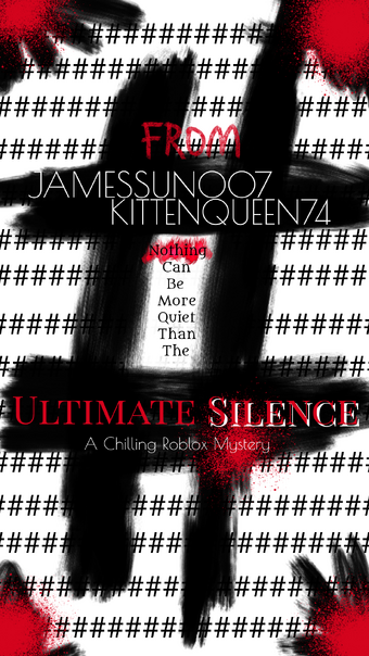 Ultimate Silence Roblox Creepypasta Wiki Fandom - sound of silence roblox