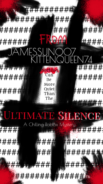 Ultimate Silence Roblox Creepypasta Wiki Fandom - roblox propaganda poster