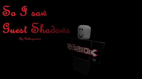 Video So I Saw Guest Shadows Roblox Creepypasta Roblox - melvin roblox creepypastaimage roblox