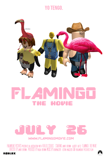 Flamingo The Movie Robloxgreat321093 Wiki Fandom - roblox the movie poster