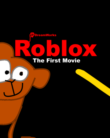 Roblox The First Movie Robloxgreat321093 Wiki Fandom
