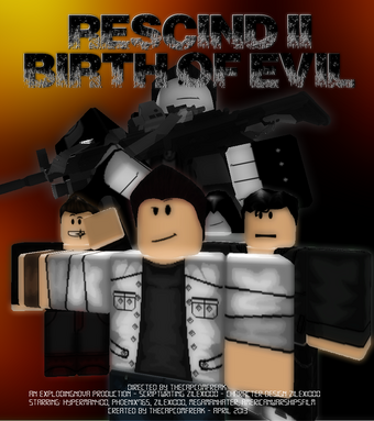 Rescind Ii Birth Of Evil Roblox Film Wiki Fandom - birth roblox