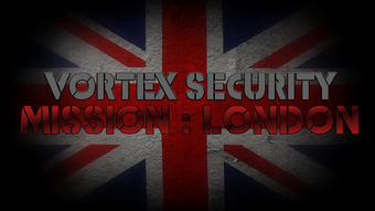 Vortex Security Mission London Roblox Film Wiki Fandom