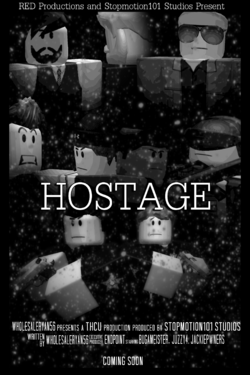 Hostage Roblox Film Wiki Fandom - roblox movie 2017 48 mins