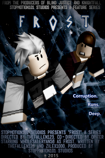 Frost Series Roblox Film Wiki Fandom - roblox knightfall script