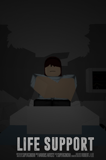 Life Support Roblox Film Wiki Fandom