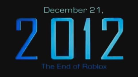 December 21 2012 The End Of Roblox Roblox Film Wiki Fandom - hiking roblox ending