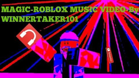 Winnertaker101 Robloxtube Wikia Fandom - magic rude roblox music video