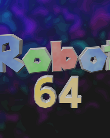 roblox robot 64 sequel to blamo