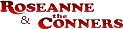 Roseanne &amp; The Conners Wiki