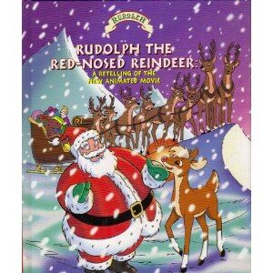 Rudolph The Red Nosed Reindeer A Retelling Of The New