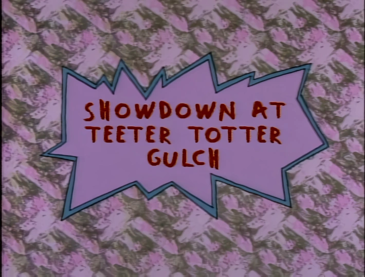 Showdown at Teeter Totter Gulch Rugrats Wiki FANDOM powered by Wikia