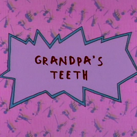 Grandpa S Teeth Rugrats Wiki Fandom