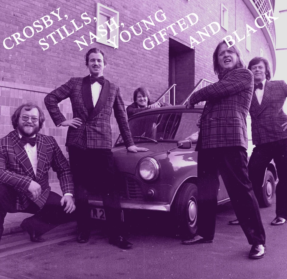 Crosby, Stills, Nash, Young Gifted and Black The Rutles