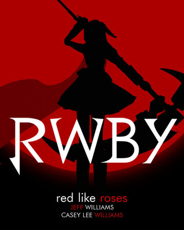 Red Like Roses Rwby Wiki Fandom