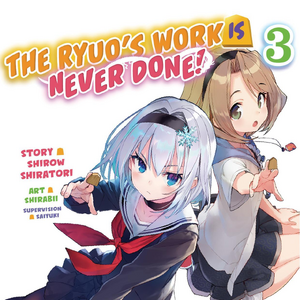 The Ryuo S Work Is Never Done Wikia Light Novel Volume 3 Ryuuou No Oshigoto Wiki Fandom