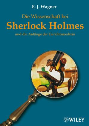 Wagner-Wissenschaft-bei-Sherlock-Holmes-und-die-Anfaenge-der-Gerichtsmedizin
