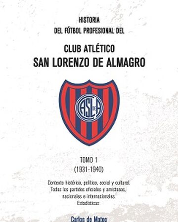 Historia Del Futbol Profesional Del Club Atletico San Lorenzo De Almagro Libro Sanlorenzo Wiki Fandom