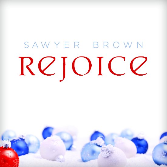 rejoice song sawyer brown wiki fandom powered by wikia sawyer brown christmas album
