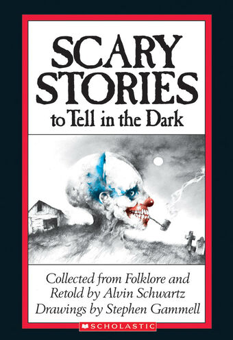 Scary Stories To Tell In The Dark Scary Stories To Tell In The Dark Wiki Fandom