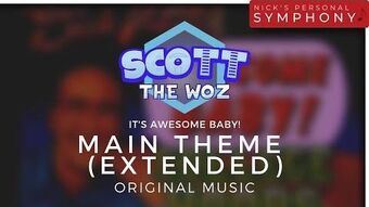 Scott The Woz It S Awesome Baby Main Theme Scott The Woz