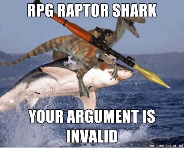 File:Rpg-raptor-shark-your-argument-is-invalid-46e2516e4be5d286ca371505494592b4.jpg