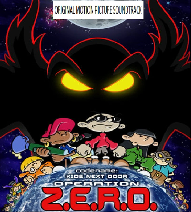 Codename: Kids Next Door Operation Zero: Original Motion Picture