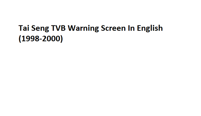 File:Tai Seng TVB Warning Screen In English (1998-2000).png